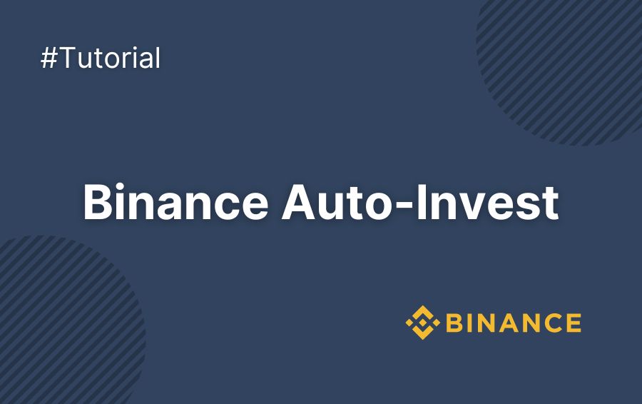 Cómo crear un plan de ahorro en criptomonedas con Binance Auto-Invest